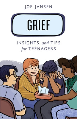 Grief: Insights and Tips for Teenagers Paperback Rowman & Littlefield Publishers