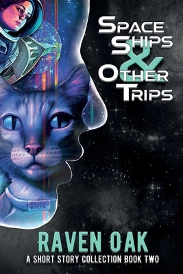 Space Ships & Other Trips: A Short Story Collection Book II Paperback Grey Sun Press