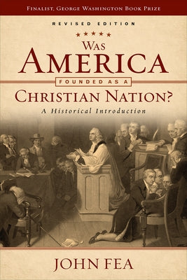 Was America Founded as a Christian Nation? Revised Edition: A Historical Introduction Paperback Westminster John Knox Press