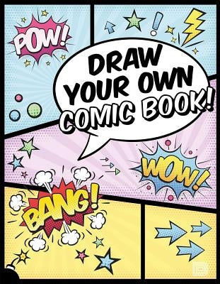 Draw Your Own Comic Book! by Berdahl Aamundsen, Martin