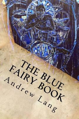 The Blue Fairy Book Paperback Createspace Independent Publishing Platform