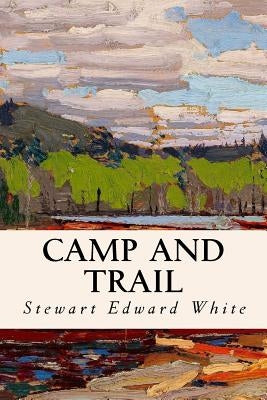 Camp and Trail Paperback Createspace Independent Publishing Platform