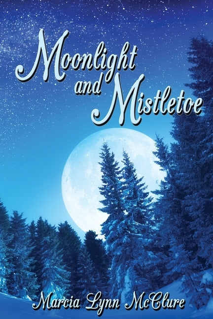 Moonlight and Mistletoe Paperback Distractions Ink