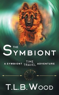 The Symbiont (The Symbiont Time Travel Adventures Series, Book 1) Paperback Epublishing Works!