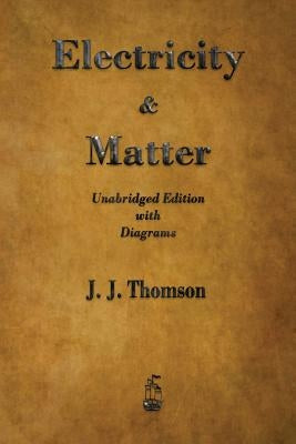 Electricity and Matter Paperback Merchant Books