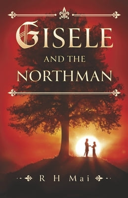 Gisele and the Northman by Mai, R. H.