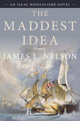The Maddest Idea: An Isaac Biddlecomb Novel Paperback McBooks Press