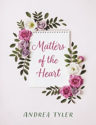 Matters of the Heart by Tyler, Andrea