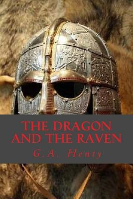 The Dragon and the Raven Paperback Createspace Independent Publishing Platform