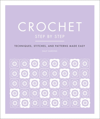 Paperback crochet guide by DK Publishing showing colorful yarn, crochet hooks, and illustrated stitch patterns on the cover.