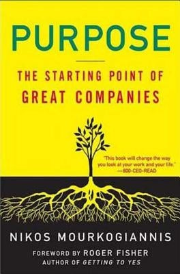 Purpose: The Starting Point of Great Companies Paperback St. Martin's Griffin