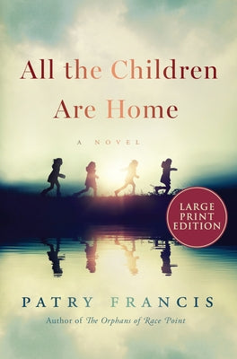 All the Children Are Home by Francis, Patry