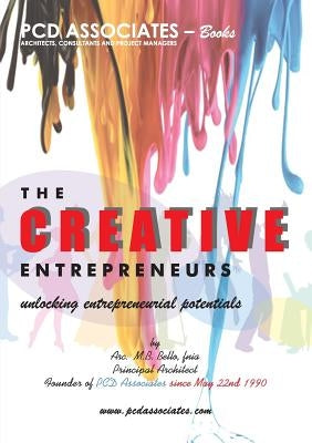 The Creative Entrepreneurs: Unlocking Entrepreneurial Potentials by Bello, M. B.