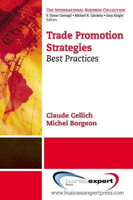 Trade Promotion Strategies: Best Practices by Cellich, Claude