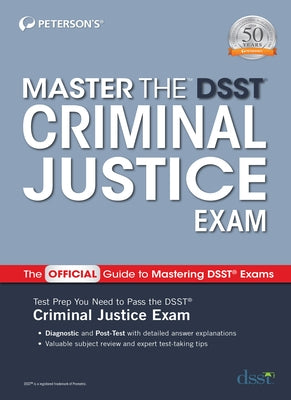 Master the Dsst Criminal Justice Exam by Peterson's