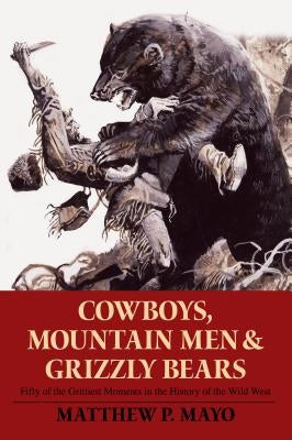 Paperback book titled "Cowboys, Mountain Men, and Grizzly Bears" by Two Dot Books, featuring vintage Western illustrations on the cover.