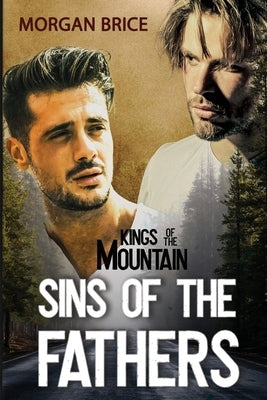 Sins of the Fathers: Kings of the Mountain Book 2 by Brice, Morgan