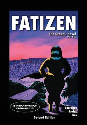 Fatizen: The Graphic Novel, Part One by Barragan, Philip C., II