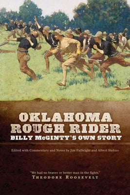 Oklahoma Rough Rider: Billy McGinty's Own Story Paperback University of Oklahoma Press