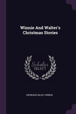 Winnie And Walter's Christmas Stories Paperback Palala Press