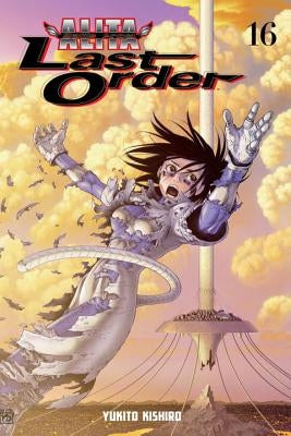 Battle Angel Alita: Last Order 16 by Kishiro, Yukito