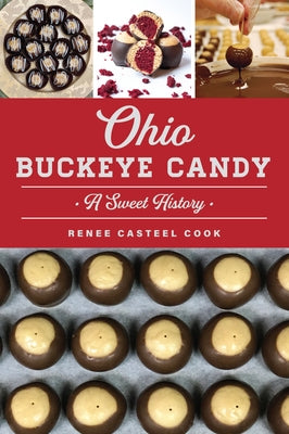 Ohio Buckeye Candy: A Sweet History Paperback History Press