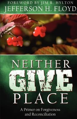 Neither Give Place by Floyd, Jefferson H.