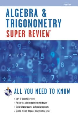 Algebra & Trigonometry Super Review by Editors of Rea