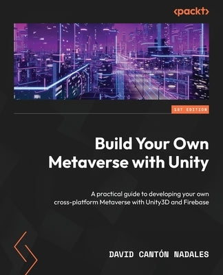 Paperback guide titled "Build Your Own Metaverse with Unity" by Packt Publishing, showing the book's cover with Unity and Firebase logos.
