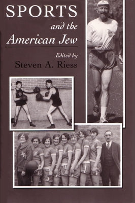 Sports and the American Jew: Steven A. Riess Paperback Syracuse University Press