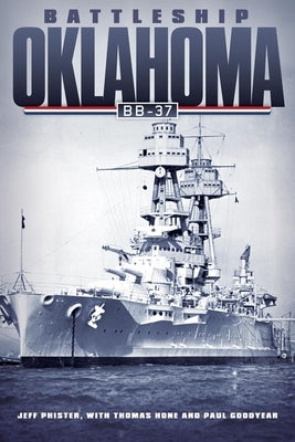 Battleship Oklahoma: Bb-37 Paperback University of Oklahoma Press
