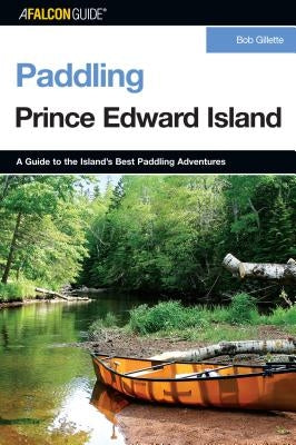 Paddling Prince Edward Island, First Edition Paperback Falcon Press Publishing