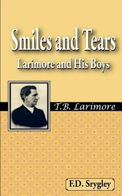 Smiles and Tears or Larimore and His Boys Paperback Guardian of Truth Foundation