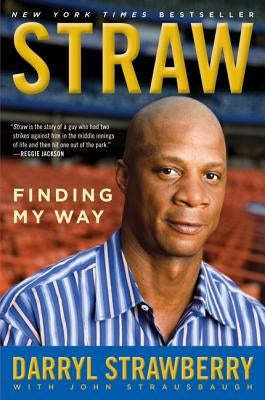 Straw: Finding My Way by Strawberry, Darryl