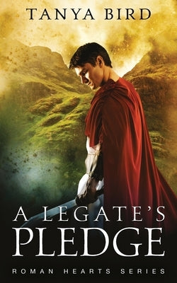 A Legate's Pledge Paperback Tanya Bird