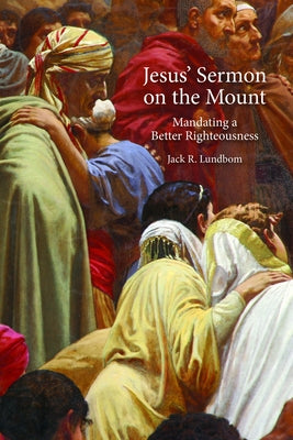 Jesus' Sermon on the Mount: Mandating a Better Righteousness Paperback Fortress Press