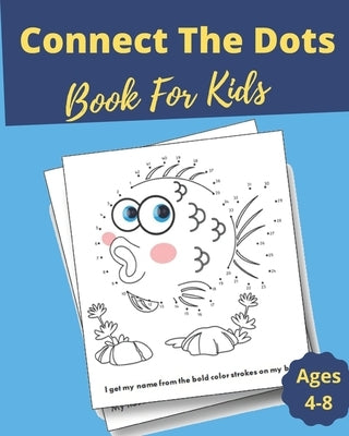 Connect The Dots Book For Kids Ages 4-8: Dot to Dot Puzzles + Facts To Read for Fun and Learning, Filled With Cute Animals, Dinosaurs, Vehicules, for Paperback Independently Published
