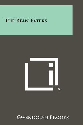 The Bean Eaters Paperback Literary Licensing, LLC