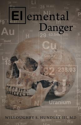 Elemental Danger by Hundley, Willoughby S., III