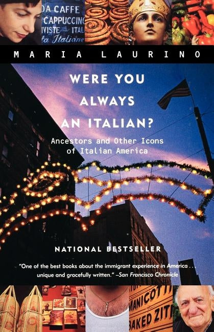 Were You Always an Italian?: Ancestors and Other Icons of Italian America Paperback W. W. Norton & Company