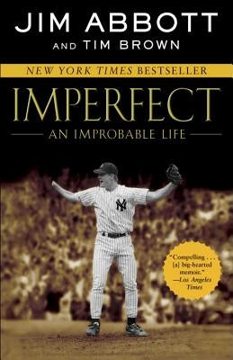 Imperfect: An Improbable Life by Abbott, Jim