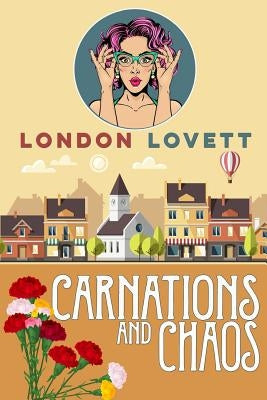 Carnations and Chaos Paperback Createspace Independent Publishing Platform