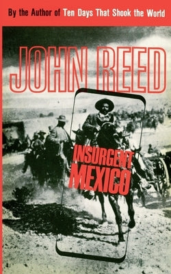 Insurgent Mexico Paperback International Publishers