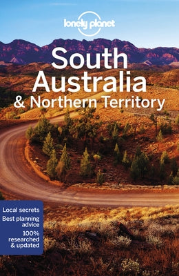 Lonely Planet South Australia & Northern Territory 8 by Ham, Anthony