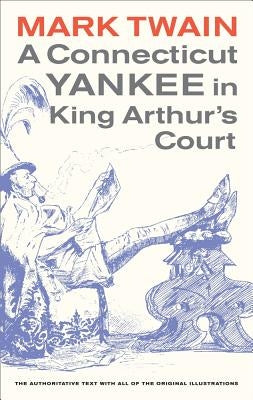 A Connecticut Yankee in King Arthur's Court, 4 by Twain, Mark