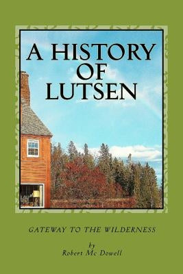 A History of Lutsen Paperback Createspace Independent Publishing Platform