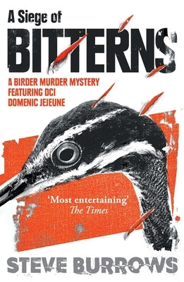 A Siege of Bitterns: A Birder Murder Mystery: Winner of the Arthur Ellis Award 2015 Paperback Point Blank