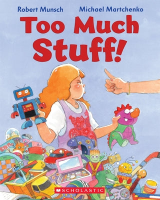 Paperback book titled "Too Much Stuff!" by Scholastic Canada featuring colorful illustrations on the cover.