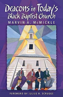 Deacons in Today's Black Baptist Church Judson Press