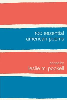100 Essential American Poems by Pockell, Leslie M.